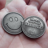 Smiley Face Have a Nice Day Asshole - Novelty Coin