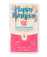 HAPPY BIRTHDAY! - 1/4 Grain .999 Fine 24K Gold Bullion Bar