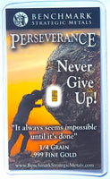 Never Give Up - 1/4 Grain .999 Fine 24k Gold Bullion Bar In COA Card