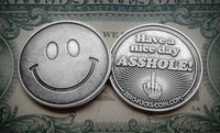 Smiley Face Have a Nice Day Asshole - Novelty Coin